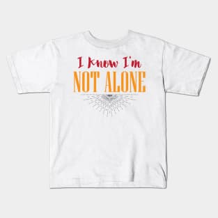 not alone Kids T-Shirt